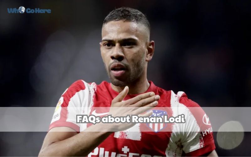 FAQs about Renan Lodi