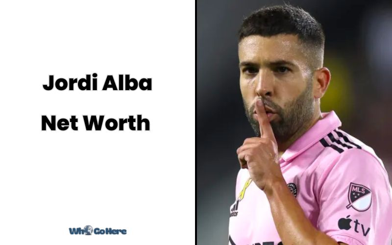 What is Jordi Alba Net Worth 2023: Bio, Age, Weight, Height, Family & More