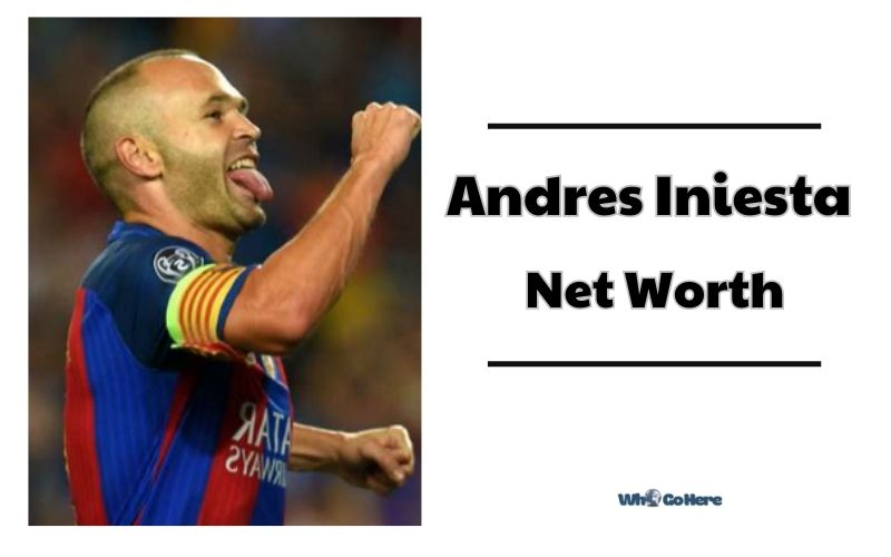 What is Andres Iniesta 2023 Bio, Age, Weight, Height, Family And More