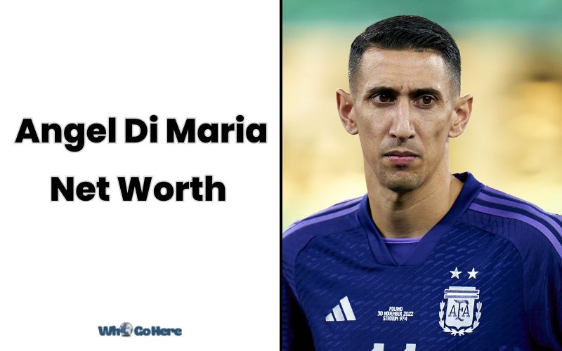 What is Angel Di Maria 2023 Bio, Age, Weight, Height, Family & More