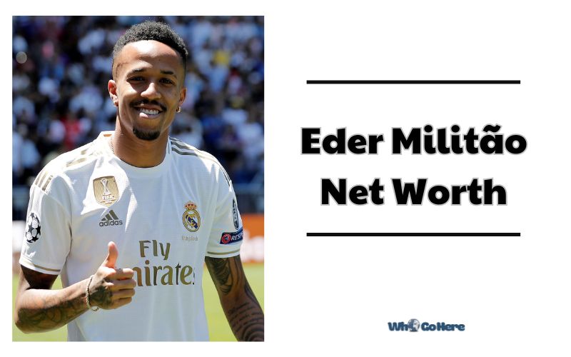 What is Eder Militao Net Worth 2023: Bio, Age, Weight, Height, Family & More