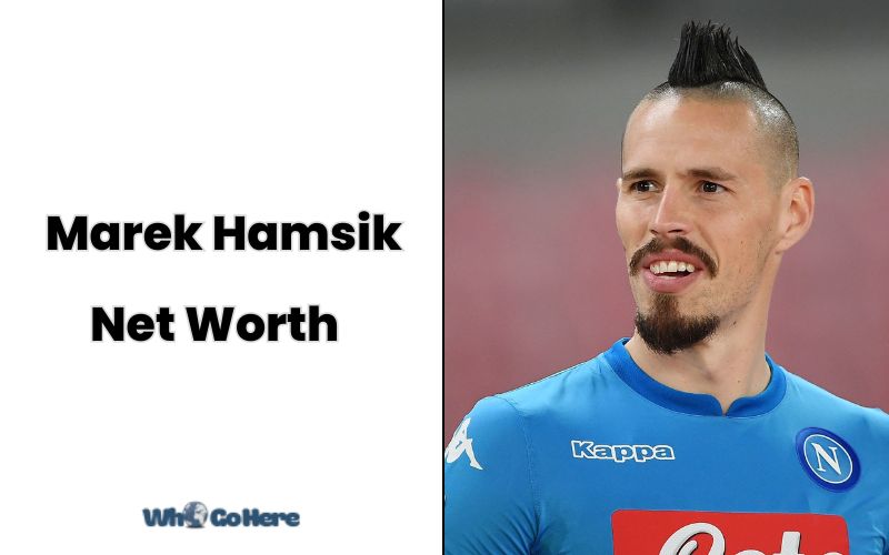 What is Marek Hamsik Net Worth 2023 Bio, Age, Weight, Height, Family, Career And More