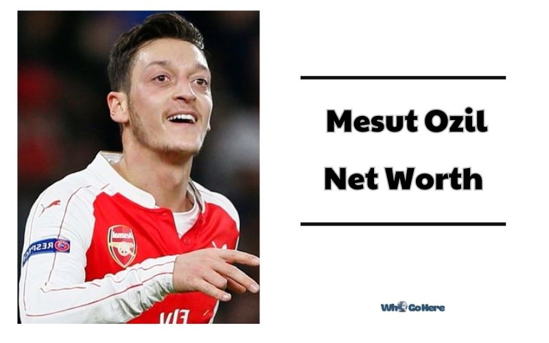 What is Mesut Ozil 2023 Bio, Age, Weight, Height, Family And More