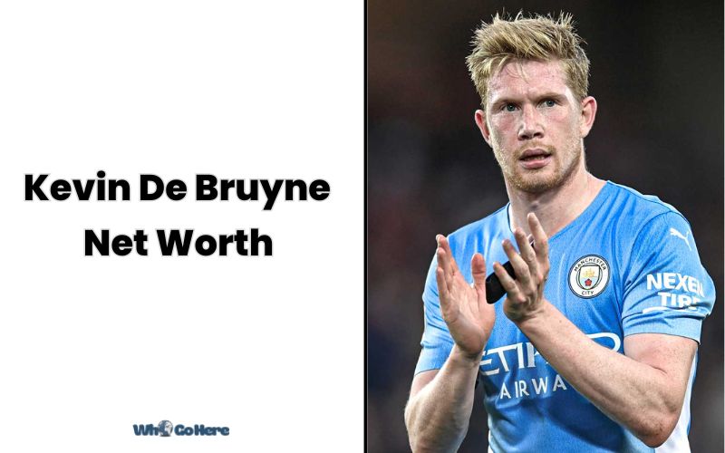 What is Kevin De Bruyne Net Worth 2023: Bio, Age, Weight, Height, Family & More