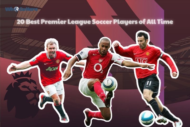 The 20 Best Premier League Players of All Time