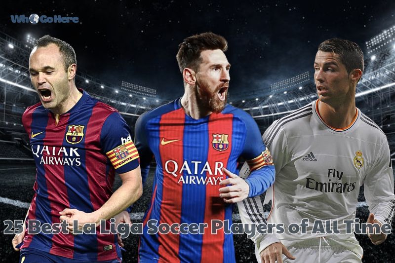 The 25 Best La Liga Soccer Players of All TimeThe 25 Best La Liga Soccer Players of All Time