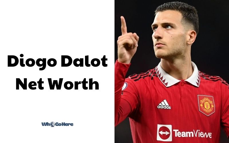 What is Diogo Dalot Net Worth 2023 Bio, Age, Weight, Height, Family & More