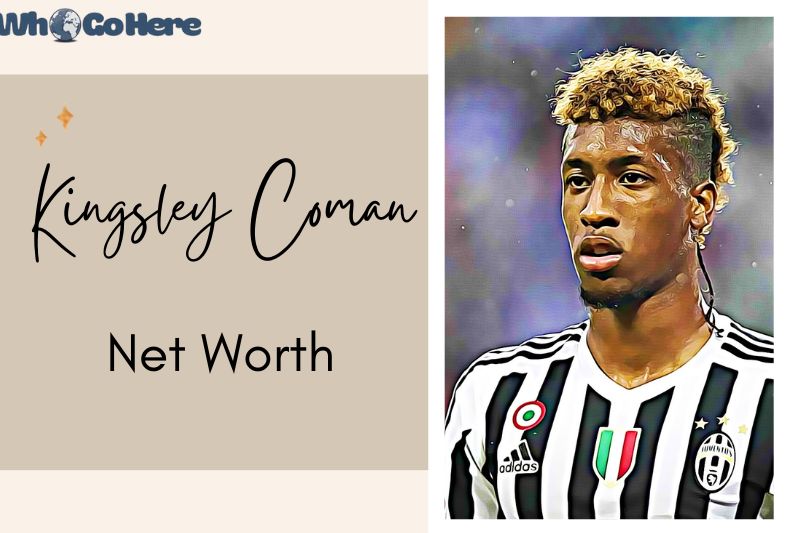 What is Kingsley Coman Net Worth 2023: Wiki, Real Name, Age, Height, Family And More