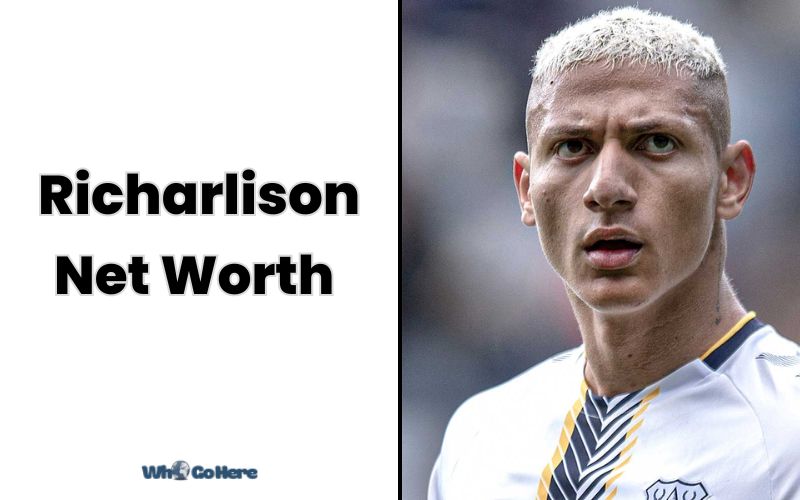 What is Richarlison Net Worth 2023 Bio, Age, Weight, Height, Family & More