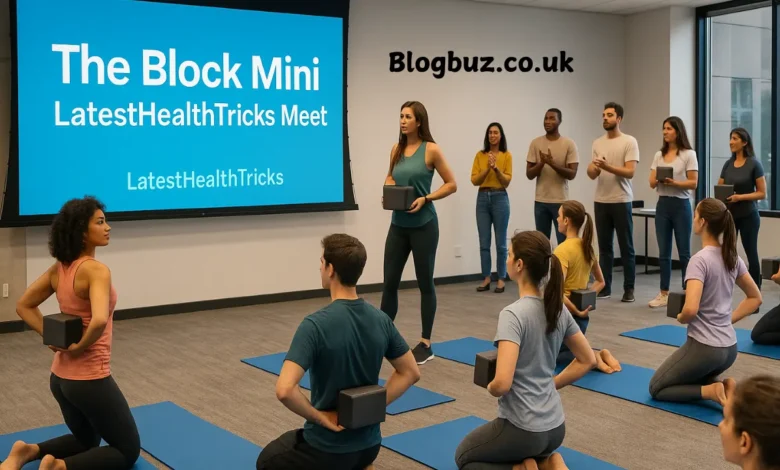 mini block latesthealthtricks meet